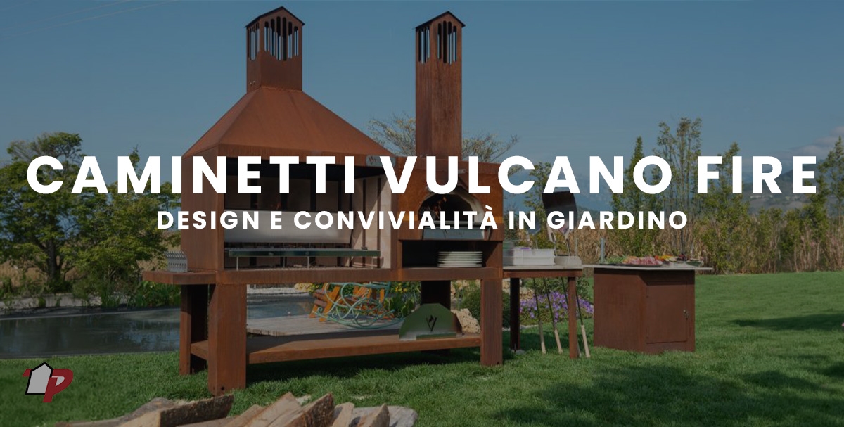 Caminetti Vulcano: il piacere di cucinare all’aperto